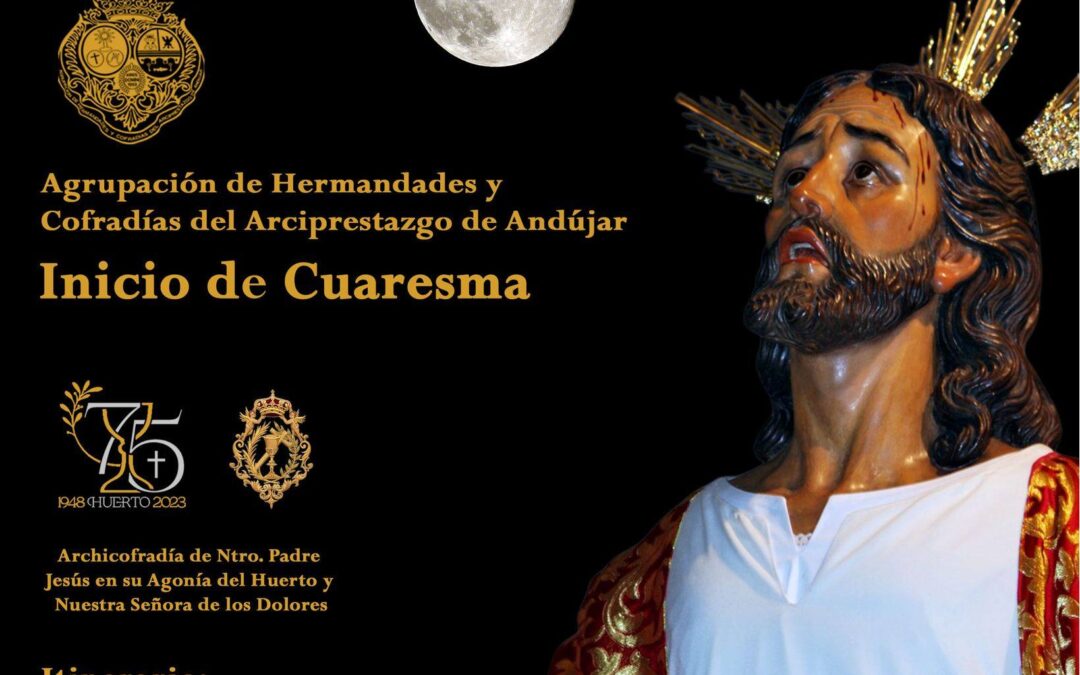 Nuestro Padre Jesús en su Agonía del Huerto paseará por las calles de Andújar en Vía Crucis