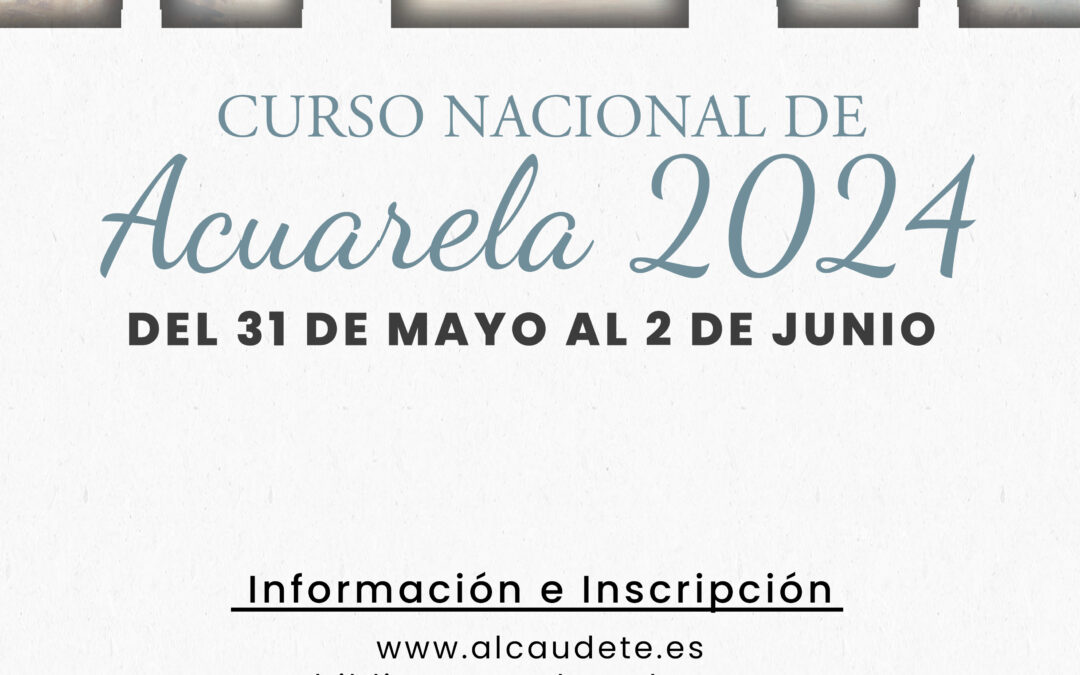 El XIV Curso Nacional de Acuarela se celebrará del 31 de mayo al 2 de junio