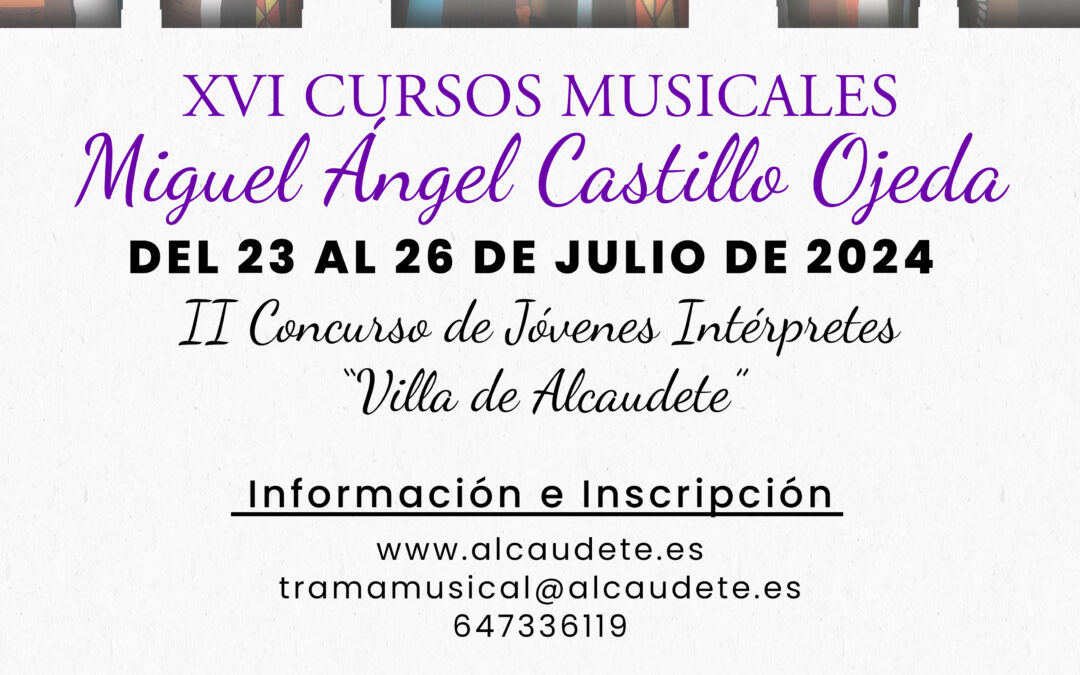 La XVI edición de los Cursos Musicales ‘Miguel Ángel Castillo Ojeda’ se celebrará en julio